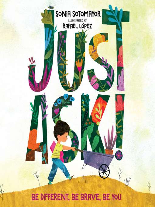 Title details for Just Ask! by Sonia Sotomayor - Available
